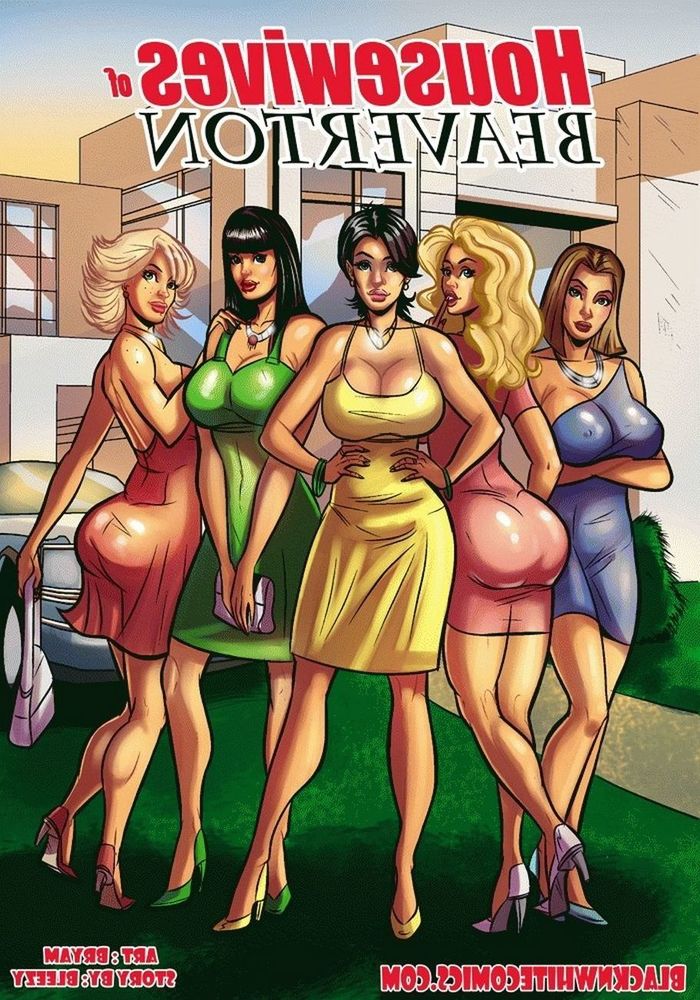 Housewives Porn Comics - Housewives Of Beaverton | Porn Comics